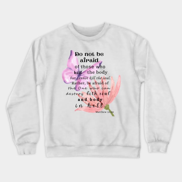 Matthew 10:28 Famous Bible Verse Crewneck Sweatshirt by AbstractArt14